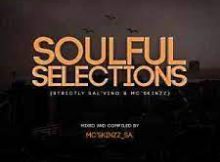 Sal’Vino & Mc’SkinZz_SA – Soulful Selections Vol. 001