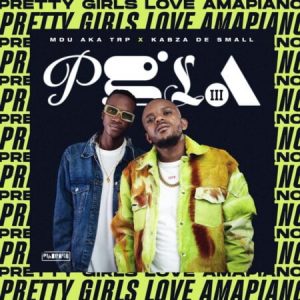 Kabza De Small & MDU aka TRP – Pretty Girls Love Amapiano 3 Part 5 Album