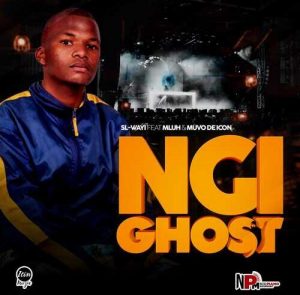 SL-Wayi ft. Mluh & Muvo De Icon – Ngi Ghost