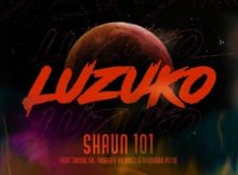 Shaun 101 ft. Nobantu Vilakazi, Murumba Pitch & Thuske SA – Luzuko Video